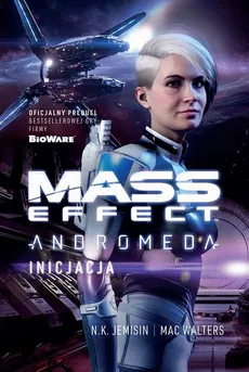 Mass Effect. Anromeda: Inicjacja - Mac Walters, N.K. Jemisin