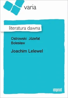 Joachim Lelewel - Józefat Bolesław Ostrowski