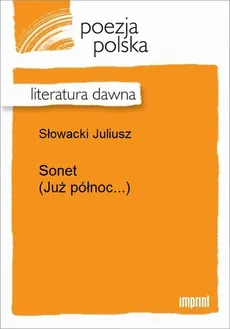 Sonet (Już północ...) - Juliusz Słowacki