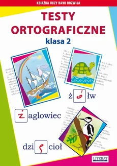 Testy ortograficzne. Klasa 2 - Beata Guzowska, Iwona Kowalska