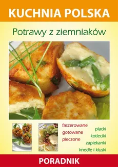 Potrawy z ziemniaków - Karol Skwira, Marzena Strzelczyńska