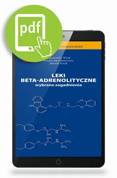 Leki beta-adrenolityczne - wybrane zagadnienia - Agnieszka Wsół, Juliusz Rawdanowicz, Marek Kuch