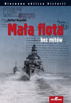 Mała flota bez mitów - Mariusz Borowiak