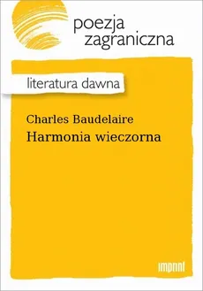 Harmonia wieczorna - Charles Baudelaire
