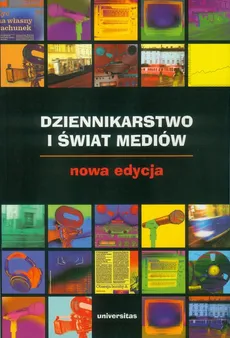 Dziennikarstwo i świat mediów - Edward Chudziński, Zbigniew Bauer