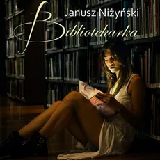 Bibliotekarka - Janusz Niżyński