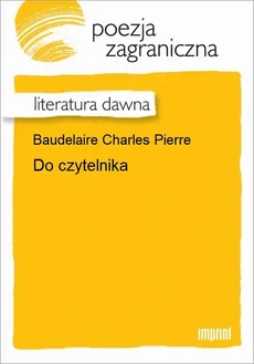 Do czytelnika - Charles Baudelaire