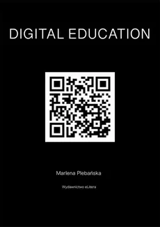 Digital education. Jak kształcić kompetencje przyszłości? - Marlena Plebańska