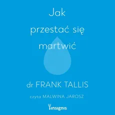 Jak przestać się martwić - Frank Tallis