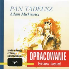Adam Mickiewicz "Pan Tadeusz" - opracowanie - Andrzej I. Kordela, Marcin Bodych