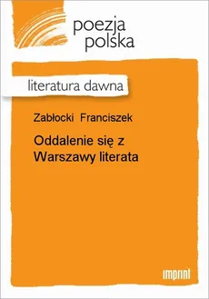 Oddalenie się z Warszawy literata - Franciszek Zabłocki