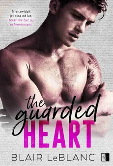 The Guarded Heart - Blair LeBlanc