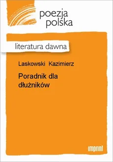 Poradnik dla dłużników - Kazimierz Laskowski
