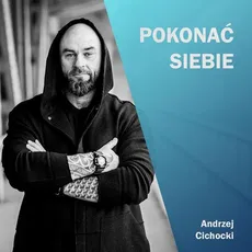 Pokonać siebie - Andrzej Cichocki