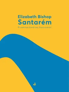 Santarem - Elizabeth Bishop