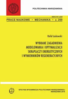 Wybrane zagadnienia modelowa i optymalizacji skraplaczy energetycznych i wymienników regeneracyjnych - Rafał Laskowski