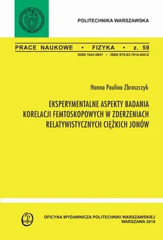 Eksperymentalne aspekty badania korelacji femtoskopowych w zderzeniach relatywistycznych ciężkich jonów - Hanna Zbroszczyk