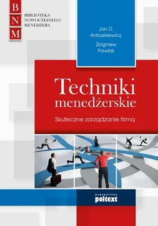 Techniki menedżerskie - Jan Antoszkiewicz, Zbigniew Pawlak