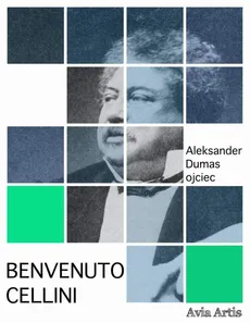 Benvenuto Cellini - Aleksander Dumas (ojciec), Paul Meurice