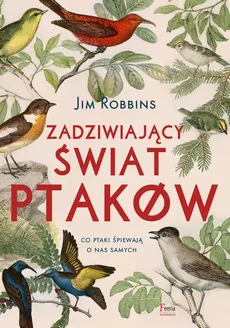 Zadziwiający świat ptaków - Jim Robbins