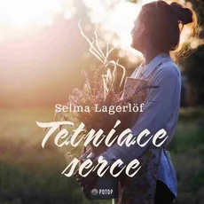 Tętniące serce - Selma Lagerlöf