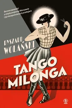 Tango milonga czyli co nam zostało z tamtych lat - Outlet - Ryszard Wolański