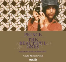 Prince. The Beautiful Ones. Niedokończona autobiografia - Dan Piepenbring