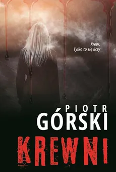 Krewni - Piotr Górski