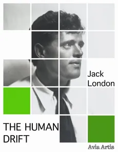 The Human Drift - Jack London
