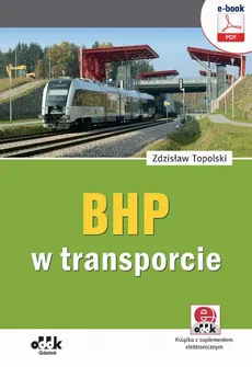 BHP w transporcie (e-book z suplementem elektronicznym) - Zdzisław Topolski