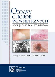 Objawy chorób wewnętrznych. Podręcznik dla studentów - Anna Doboszyńska