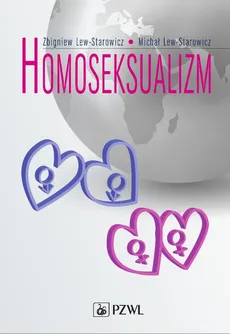 Homoseksualizm - Michał Lew-Starowicz, Zbigniew Lew-Starowicz
