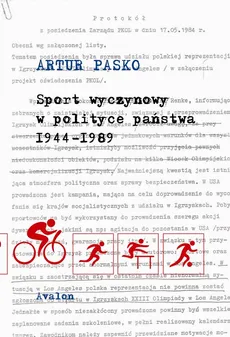 Sport wyczynowy w polityce państwa 1944-1989 - Artur Pasko