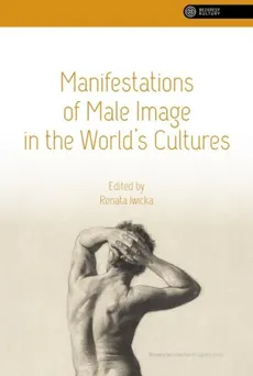 Manifestations of Male Image in the World’s Cultures