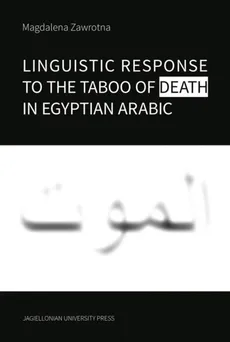 Linguistic Response to the Taboo of Death in Egyptian Arabic - Zawrotna Magdalena