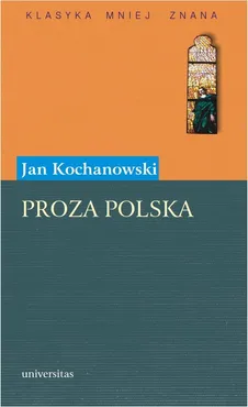 Proza polska - Jan Kochanowski