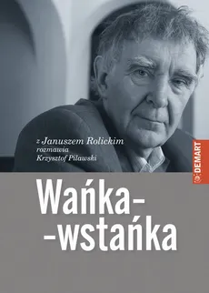 Wańka-wstańka - Janusz Rolicki, Krzysztof Pilawski