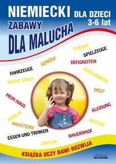 Niemiecki dla dzieci 3-6 lat. Zabawy dla malucha - Katarzyna Piechocka-Empel, Monika von Basse