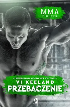 MMA Fighter Tom 3 Przebaczenie - Vi Keeland