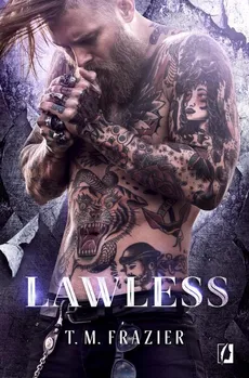 King Tom 3 Lawless - T. M. Frazier