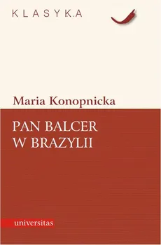 Pan Balcer w Brazylii - Maria Konopnicka