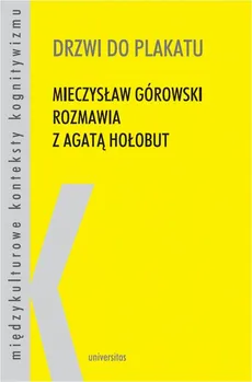 Drzwi do plakatu - Agata Hołobut, Mieczysław Górowski