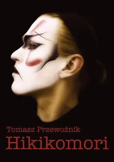 Hikikomori - Tomasz Przewoźnik