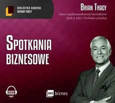 Spotkania biznesowe - Brian Tracy