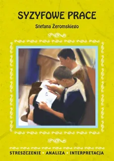 Syzyfowe prace Stefana Żeromskiego - Magdalena Zambrzycka
