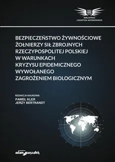 Bezpieczeństwo żywnościowe żołnierzy Sił Zbrojnych Rzeczypospolitej Polskiej w warunkach kryzysu epidemicznego - Outlet