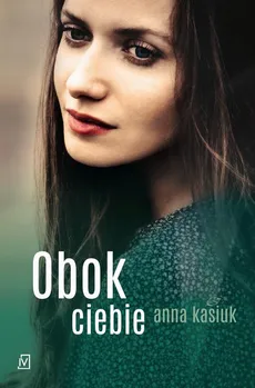 Obok ciebie - Anna Kasiuk