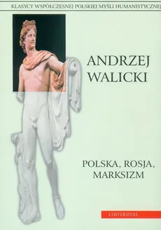 Polska Rosja Marksizm - Andrzej Walicki