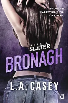 Bracia Slater Bronagh - L. A. Casey