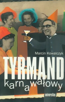 Tyrmand karnawałowy - Marcin Kowalczyk